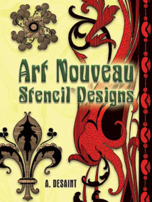 Art Nouveau Stencil Designs by A. Desaint, 9780486454269