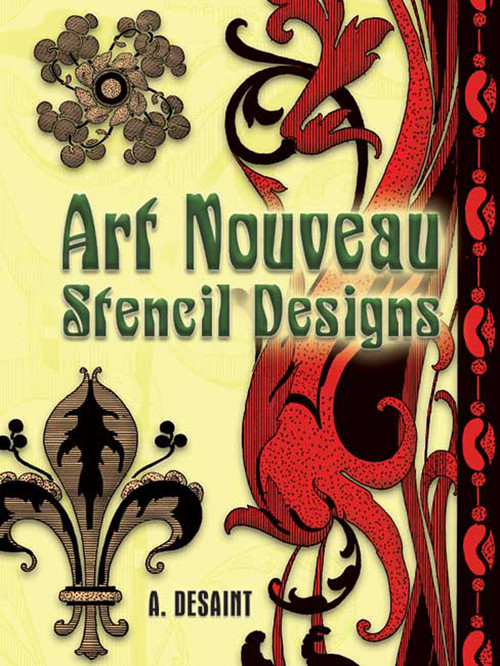 Art Nouveau Stencil Designs by A. Desaint, 9780486454269