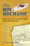 The Boy Mechanic (Best Projects from the Classic Popular Mechanics Series) by Popular Mechanics, 9780486452272