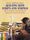 Quilting with Strips and Strings by H. W. Rose, 9780486243573