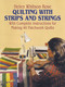 Quilting with Strips and Strings by H. W. Rose, 9780486243573