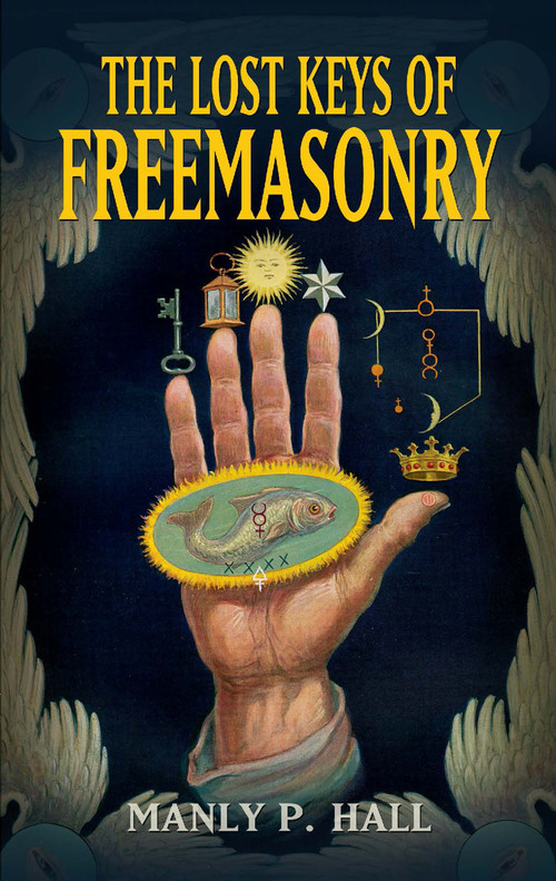 The Lost Keys of Freemasonry - 9780486473772 by Manly P.  Hall, 9780486473772