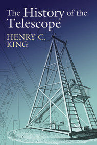 The History of the Telescope by Henry C. King, 9780486432656