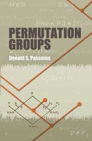 Permutation Groups by Donald S. Passman, 9780486485928