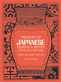 Treasury of Japanese Designs and Motifs for Artists and Craftsmen by Carol Belanger Grafton, 9780486244358