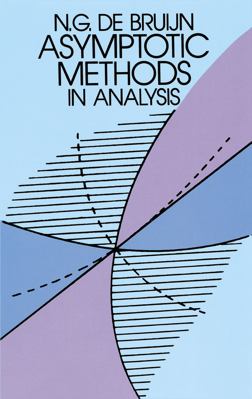 Asymptotic Methods in Analysis by N. G. de Bruijn, 9780486642215