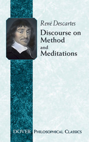 Discourse on Method and Meditations by René Descartes, Elizabeth S. Haldane, G. R. T. Ross, 9780486432526