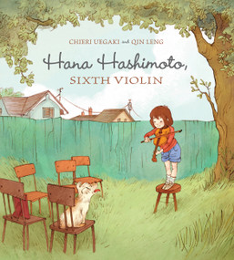 Hana Hashimoto, Sixth Violin by Chieri Uegaki, Qin Leng, 9781894786331