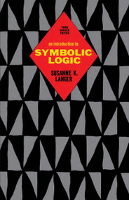 An Introduction to Symbolic Logic by Susanne K. Langer, 9780486601649
