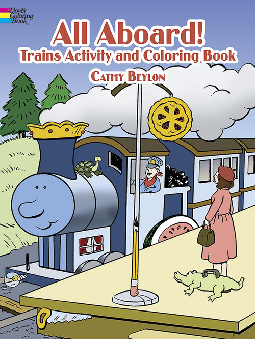 All Aboard! Trains Activity & Coloring Book by Cathy Beylon, 9780486451749