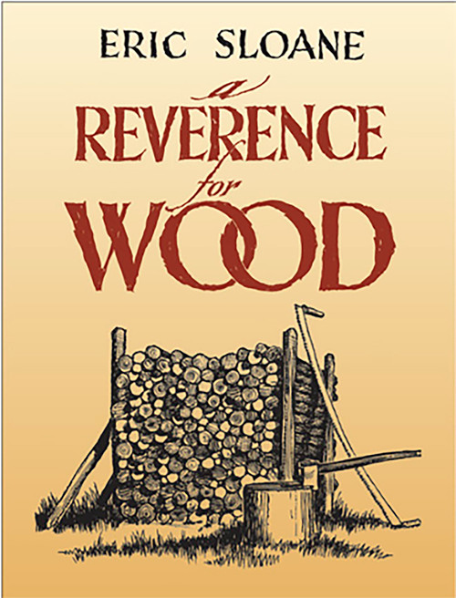 A Reverence for Wood by Eric Sloane, 9780486433943