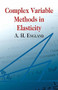 Complex Variable Methods in Elasticity by A. H. England, 9780486432304