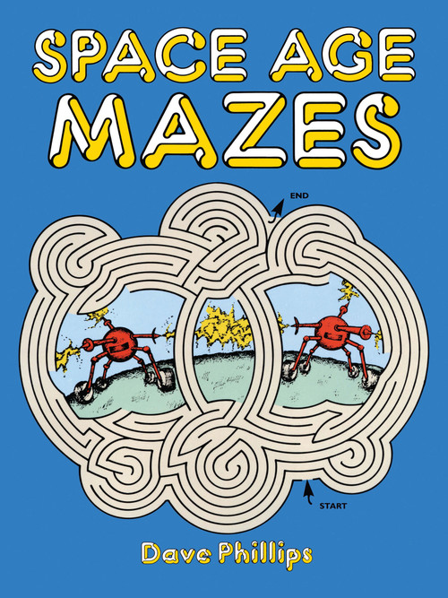 Space Age Mazes by Dave Phillips, 9780486256597