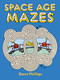 Space Age Mazes by Dave Phillips, 9780486256597