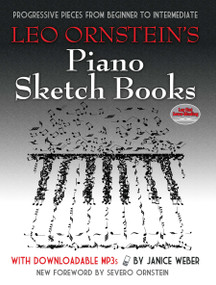 Leo Ornstein's Piano Sketch Books with Downloadable MP3s (Progressive Pieces from Beginner to Intermediate) by Leo Ornstein, Janice Weber, Severo Ornstein, 9780486493381