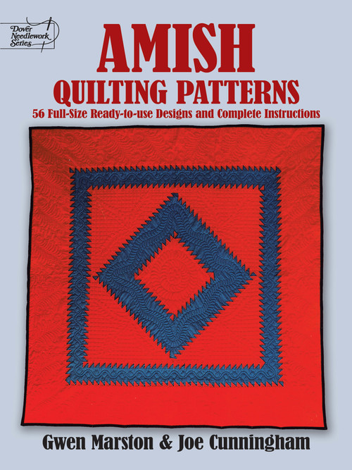 Amish Quilting Patterns (56 Full-Size Ready-to-Use Designs and Complete Instructions) by Gwen Marston, Joe Cunningham, 9780486253268