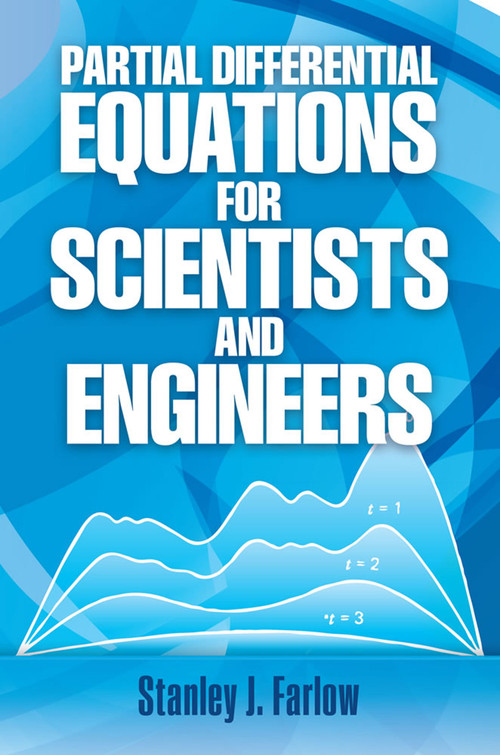 Partial Differential Equations for Scientists and Engineers by Stanley J. Farlow, 9780486676203
