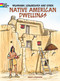 Wigwams, Longhouses and Other Native American Dwellings Coloring Book by Bruce LaFontaine, 9780486433271