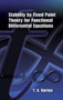 Stability by Fixed Point Theory for Functional Differential Equations by T. A. Burton, 9780486453309