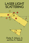 Laser Light Scattering by Charles S. Johnson, Don A. Gabriel, 9780486683287
