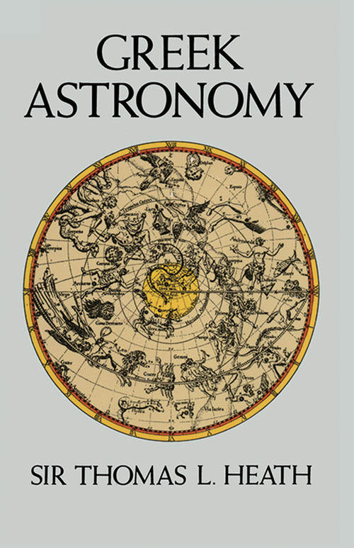 Greek Astronomy by Sir Thomas L. Heath, 9780486266206