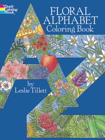 Floral Alphabet Coloring Book by Leslie Tillett, 9780486255118