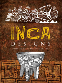 Inca Designs by Carol Belanger Grafton, 9780486498492