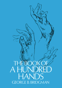 The Book of a Hundred Hands by George B. Bridgman, 9780486227092