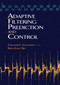 Adaptive Filtering Prediction and Control by Graham C Goodwin, Kwai Sang Sin, 9780486469324