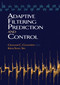 Adaptive Filtering Prediction and Control by Graham C Goodwin, Kwai Sang Sin, 9780486469324