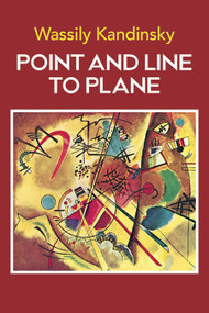 Point and Line to Plane by Wassily Kandinsky, 9780486238081