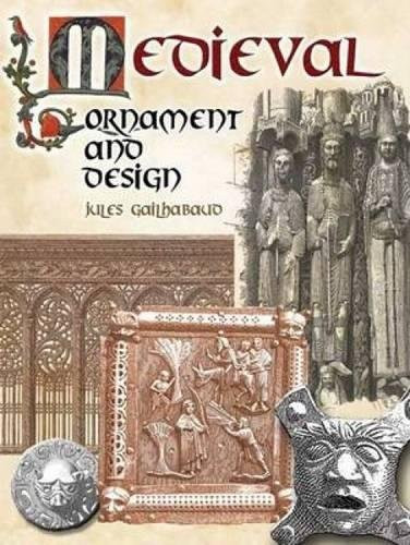 Medieval Ornament and Design by Jules Gailhabaud, 9780486448855