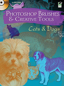Photoshop Brushes & Creative Tools: Cats and Dogs by Alan Weller, 9780486990910