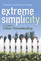 Extreme Simplicity (A Guide to Urban Homesteading) by Christopher Nyerges, Dolores Lynn Nyerges, 9780486491141