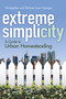 Extreme Simplicity (A Guide to Urban Homesteading) by Christopher Nyerges, Dolores Lynn Nyerges, 9780486491141