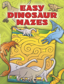 Easy Dinosaur Mazes by Patricia J. Wynne, 9780486453637