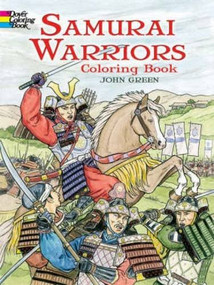 Samurai Warriors Coloring Book by John Green, 9780486465593