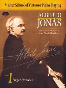 Master School of Virtuoso Piano Playing (Volume I Finger Exercises) by Alberto Jonas, Sara Davis Buechner, Reah Sadowsky, 9780486483337
