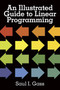 An Illustrated Guide to Linear Programming by Saul I. Gass, 9780486262581