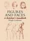 Figures and Faces (A Sketcher's Handbook) by Hugh Laidman, 9780486437613