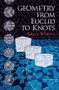 Geometry from Euclid to Knots by Saul Stahl, 9780486474595