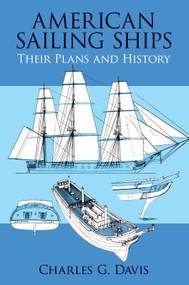 American Sailing Ships (Their Plans and History) by Charles G. Davis, 9780486246581