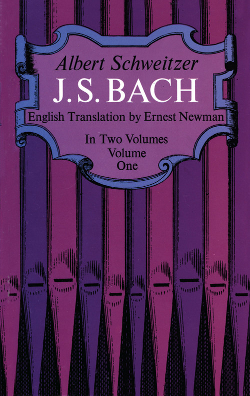 J. S. Bach, Volume One by Albert Schweitzer, 9780486216317