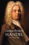 George Frideric Handel by Paul Henry Lang, 9780486292274