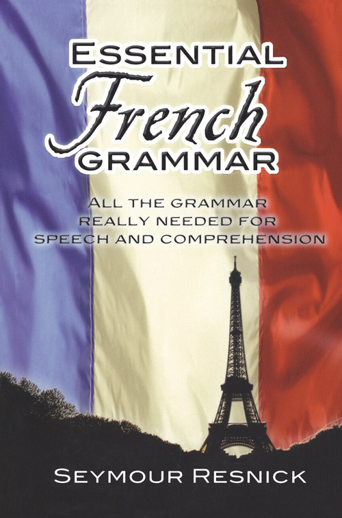 Essential French Grammar by Seymour Resnick, 9780486204192