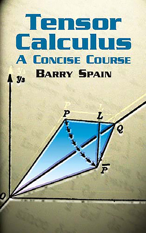 Tensor Calculus (A Concise Course) by Barry Spain, 9780486428314