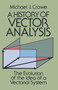 A History of Vector Analysis (The Evolution of the Idea of a Vectorial System) by Michael J. Crowe, 9780486679105