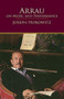 Arrau on Music and Performance by Joseph Horowitz, 9780486408460