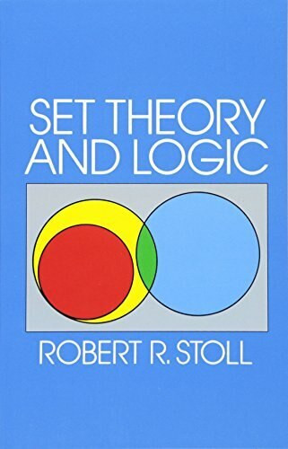Set Theory and Logic by Robert R. Stoll, 9780486638294