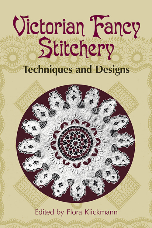 Victorian Fancy Stitchery (Techniques and Designs) by Flora Klickmann, 9780486432717